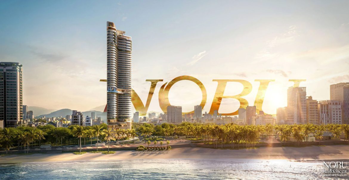Nobu Residences Đà Nẵng - Bảng giá mới nhất tháng 11/2024